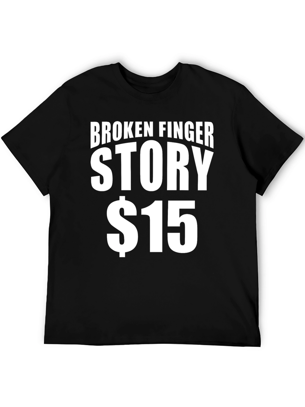 Broken Finger Story T-Shirt - Funny Novelty Tee