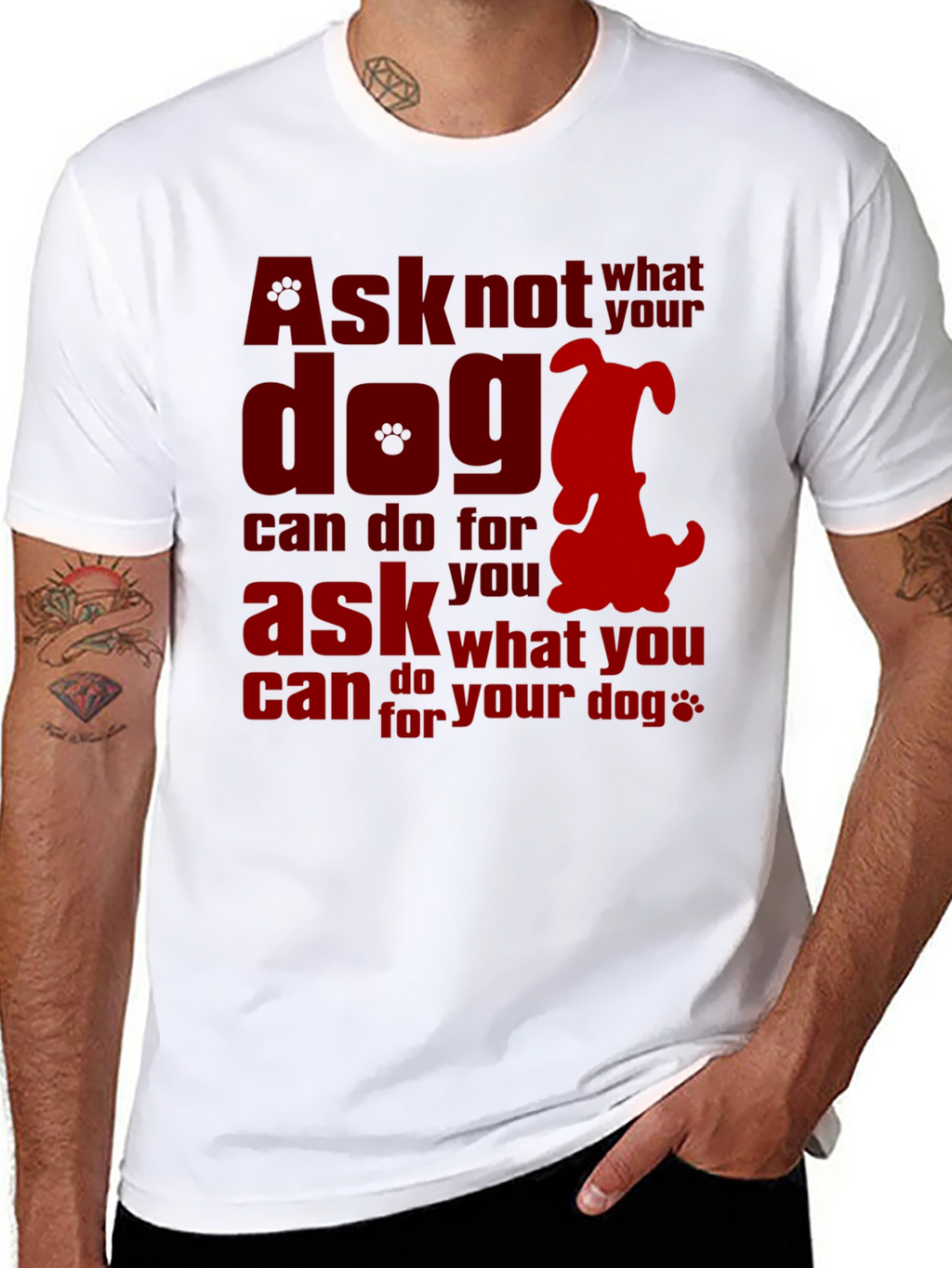 Ask What You Can Do for Your Dog T-Shirt – Dog Lover Graphic Tee