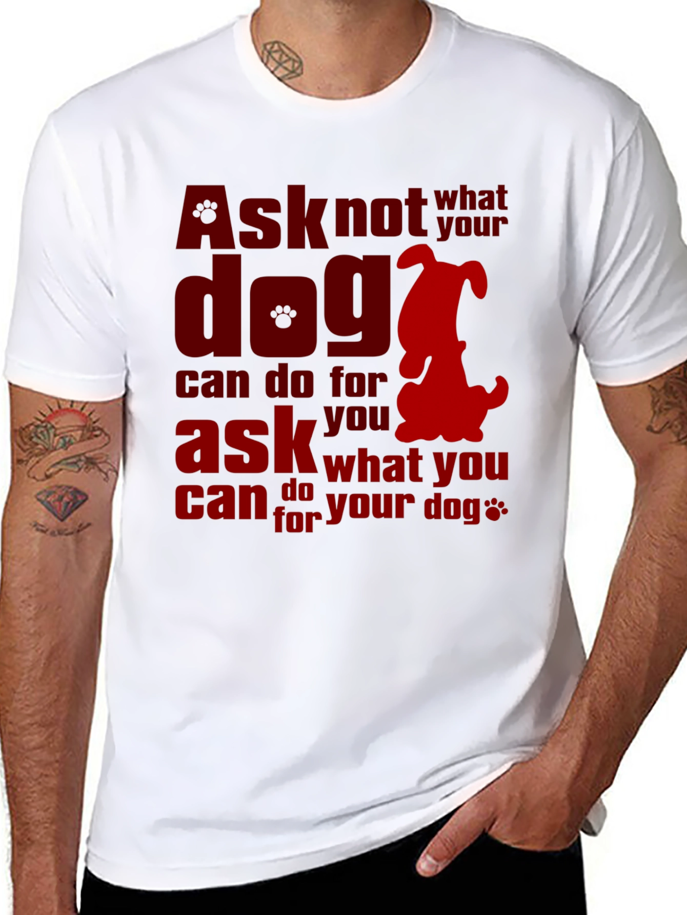 Ask What You Can Do for Your Dog T-Shirt – Dog Lover Graphic Tee
