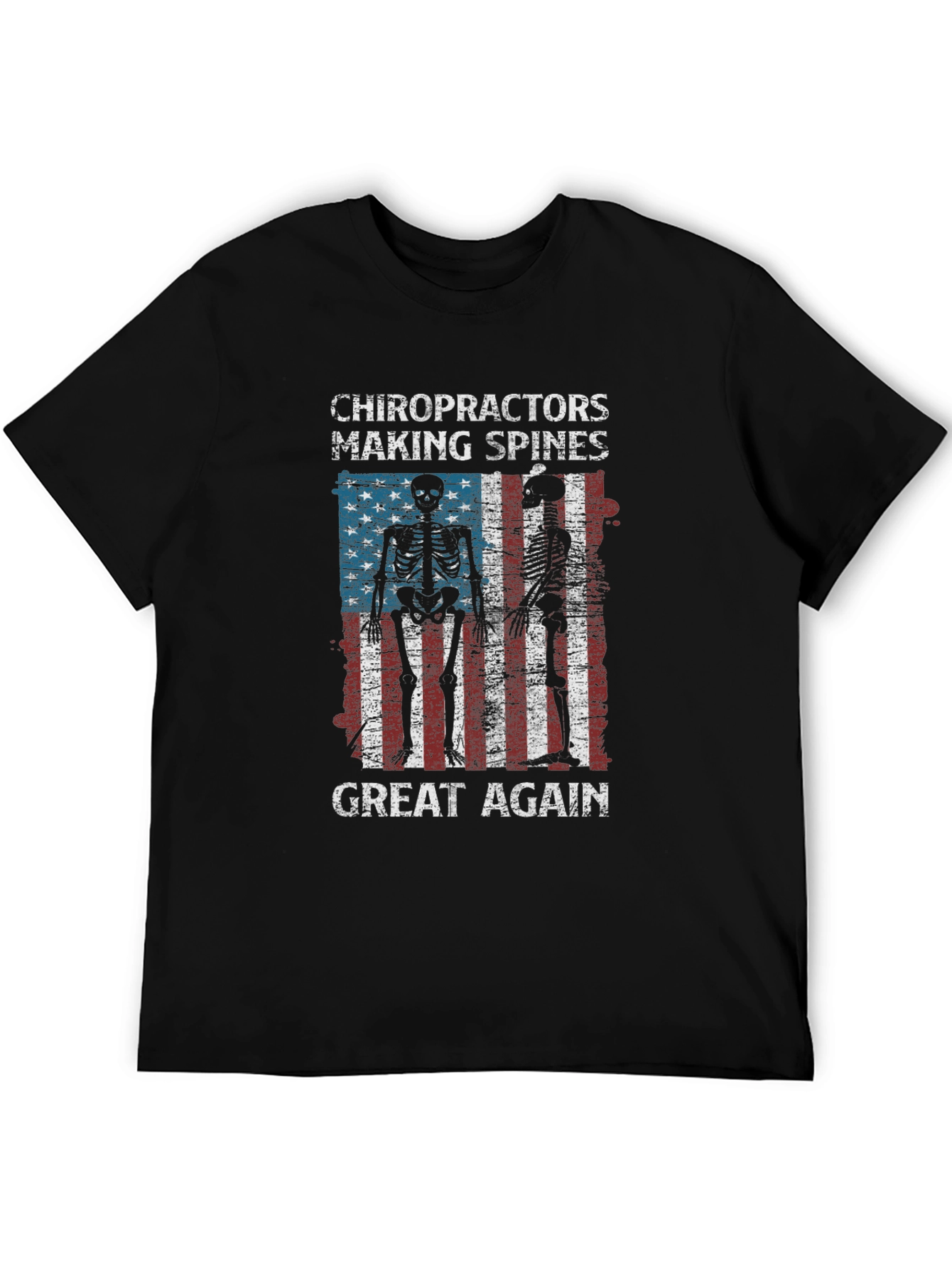 Chiropractors Making Spines Great Again T-Shirt