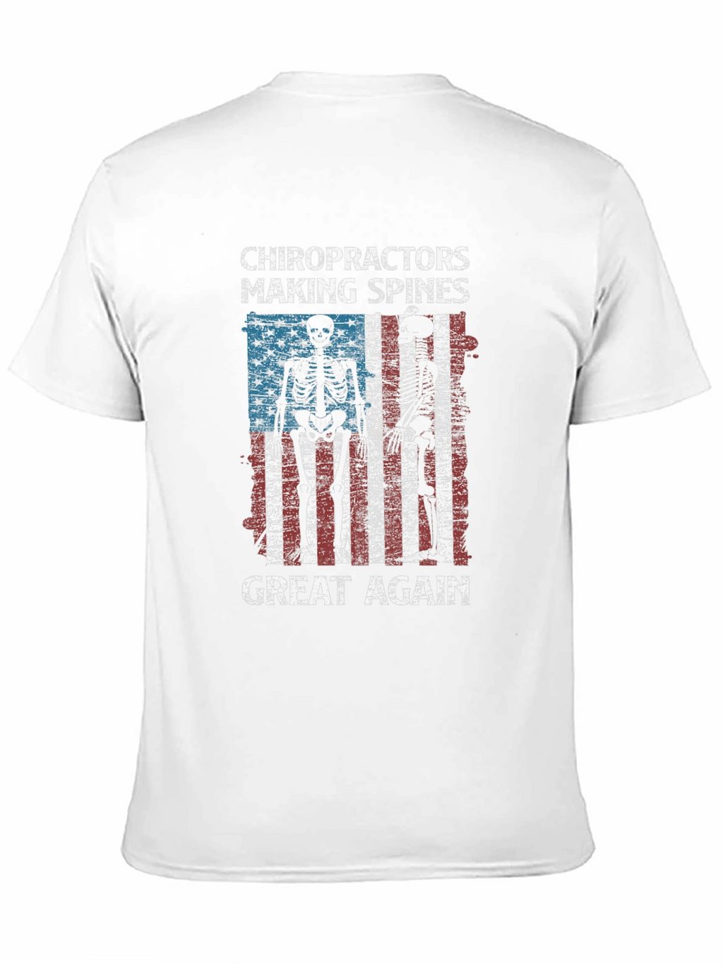 Chiropractors Making Spines Great Again T-Shirt
