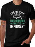 Quality of Life T-Shirt - Inspirational Graphic Tee