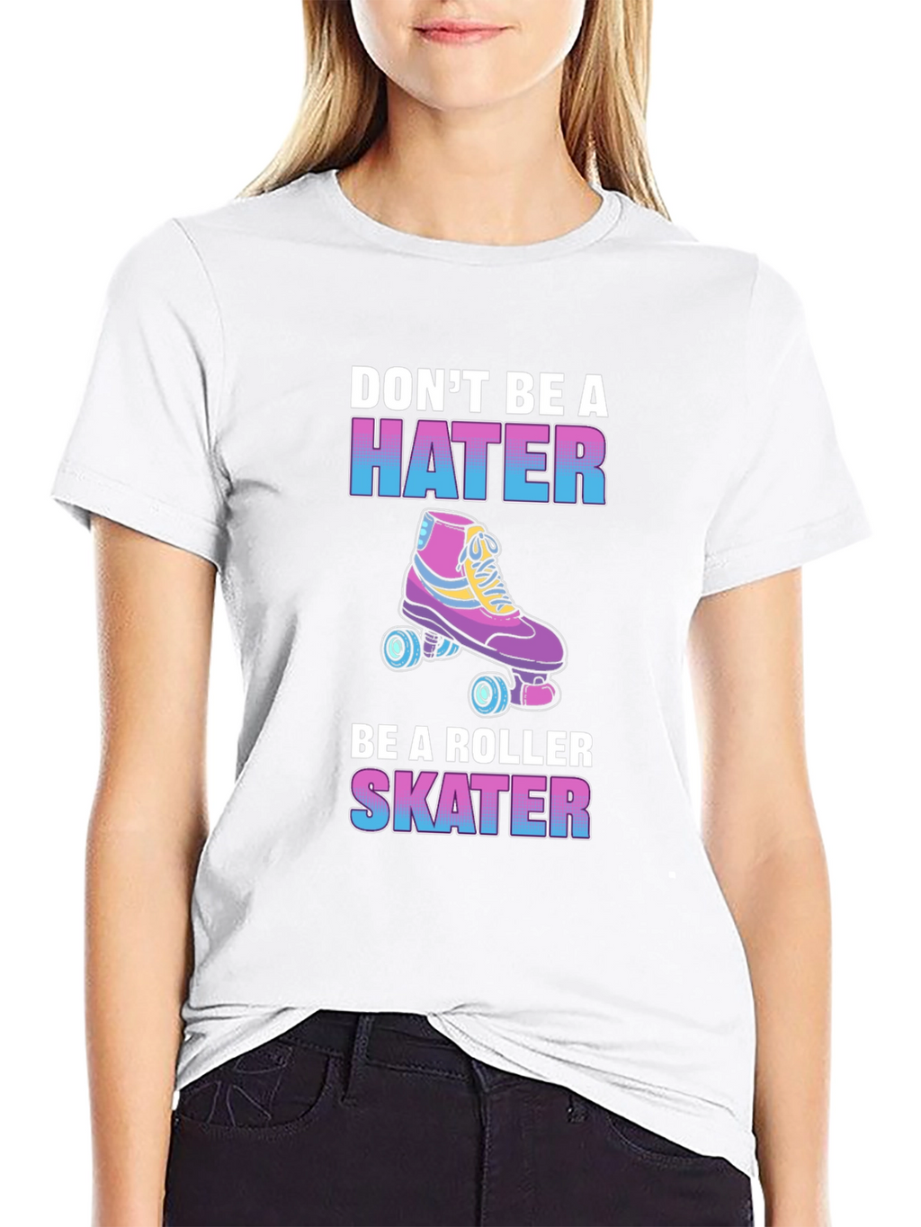 Dont Be a Hater Be a Roller Skater T-Shirt