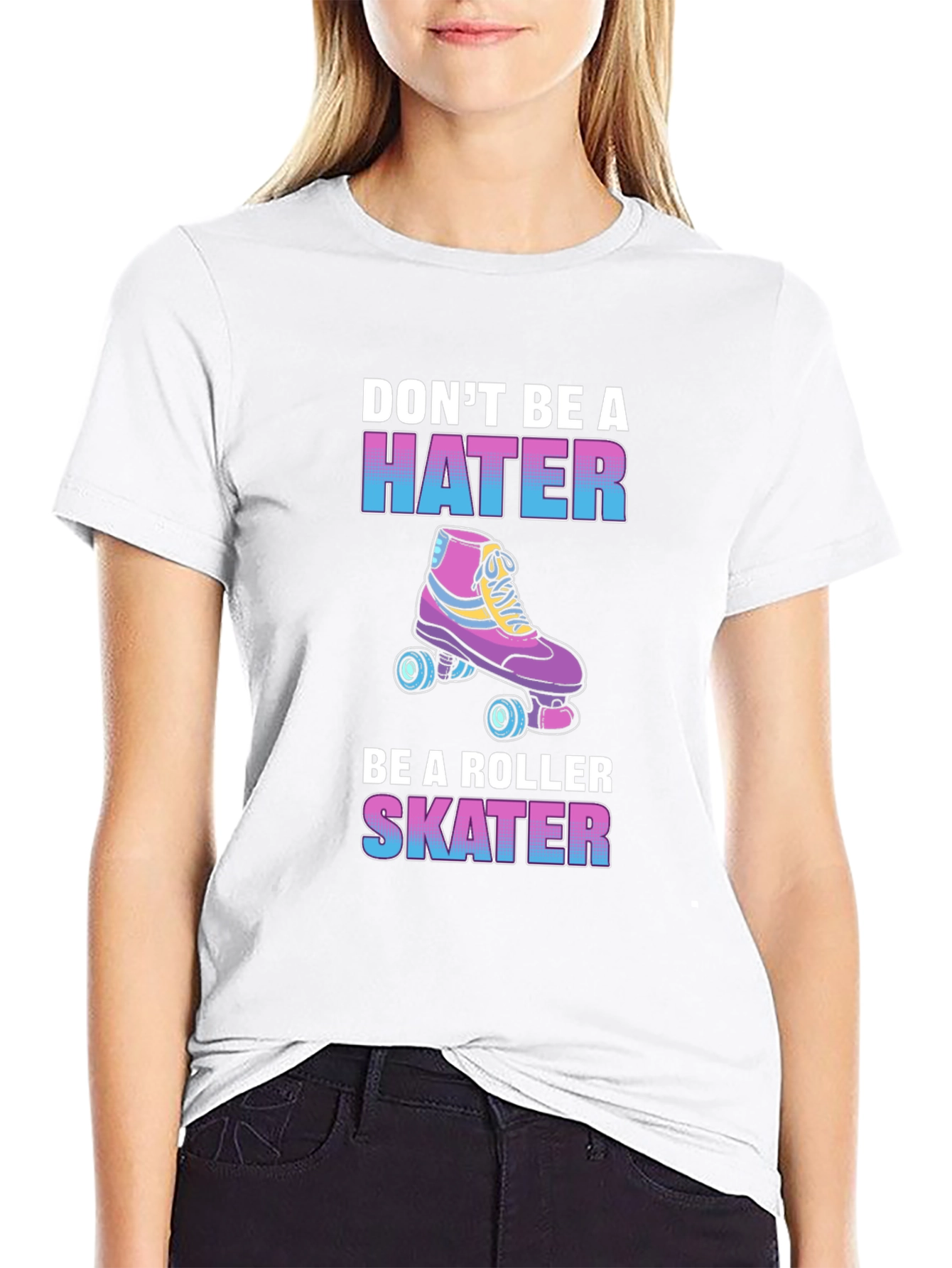 Dont Be a Hater Be a Roller Skater T-Shirt