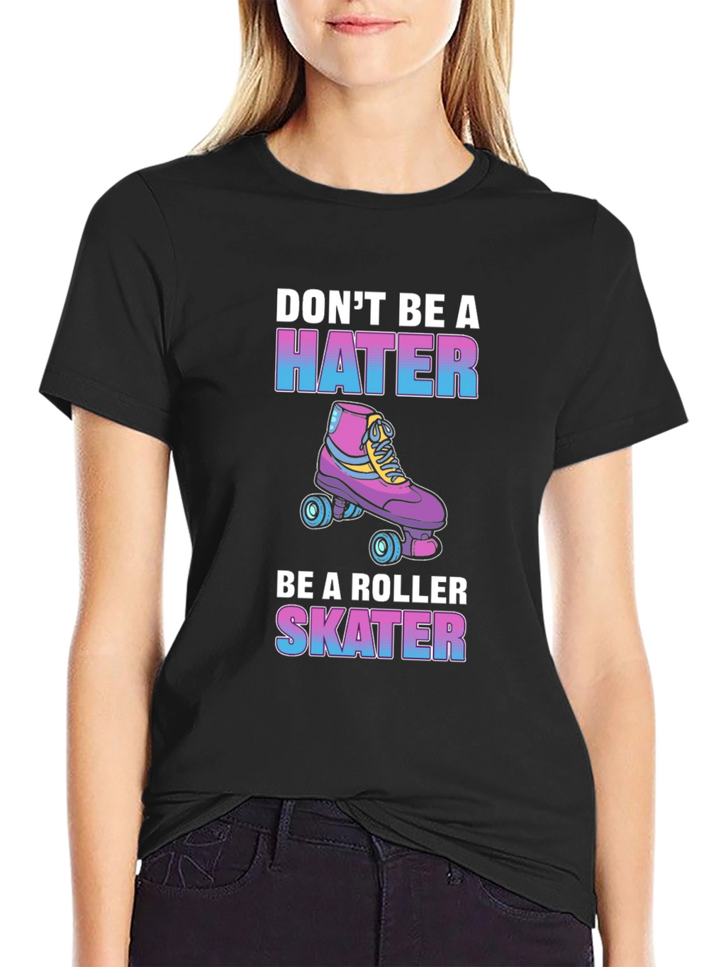 Dont Be a Hater Be a Roller Skater T-Shirt