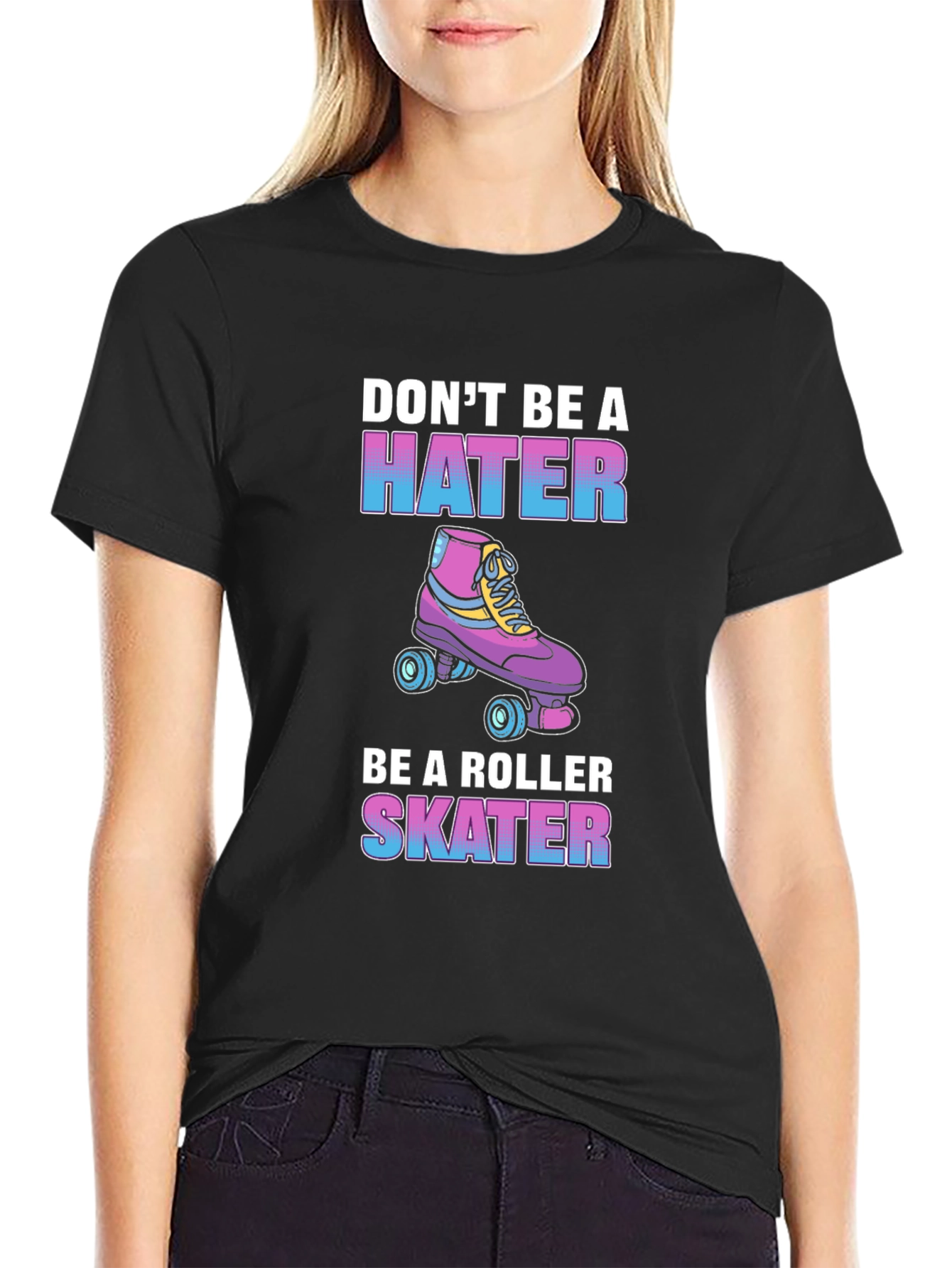 Dont Be a Hater Be a Roller Skater T-Shirt