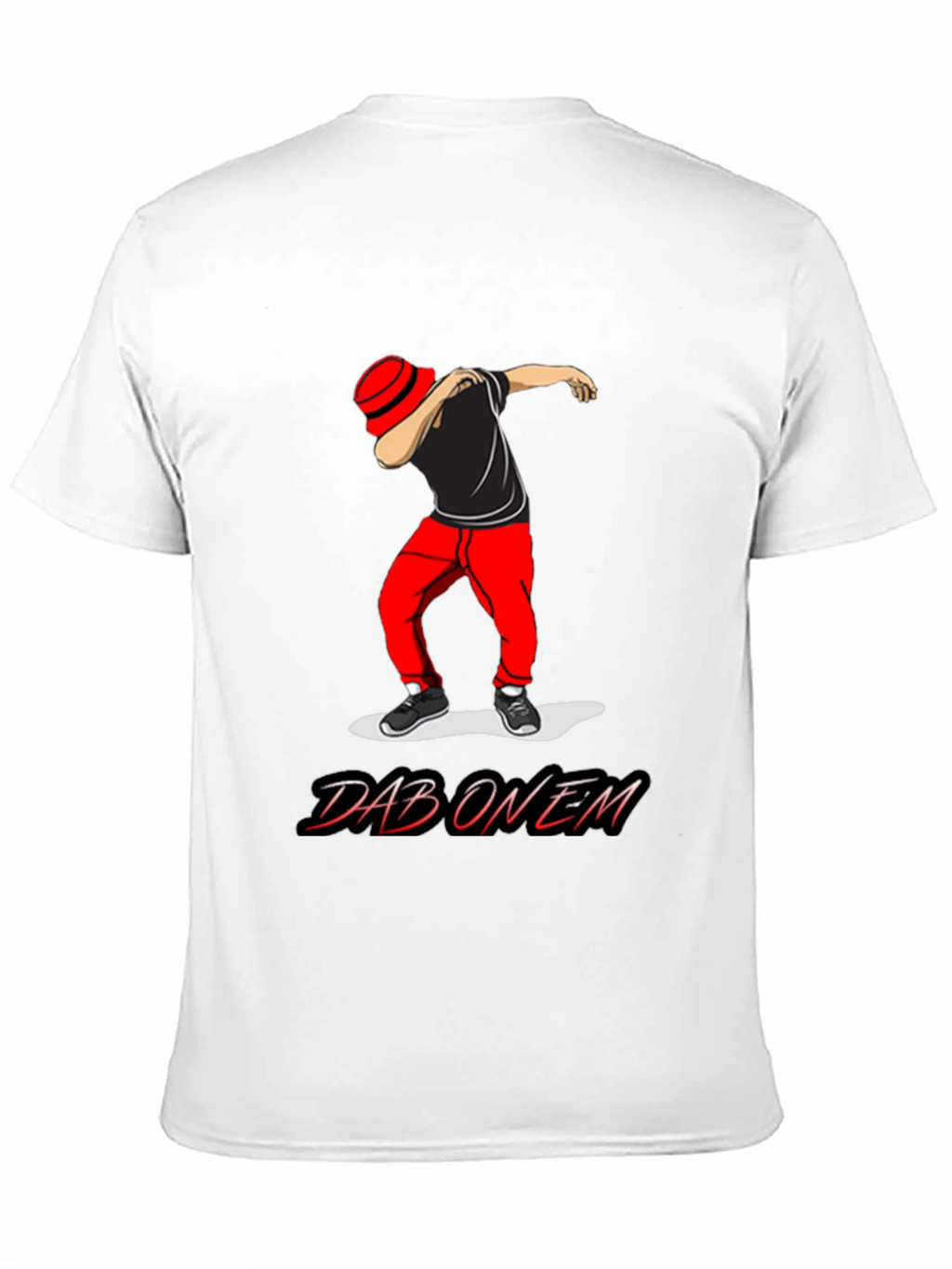 Dab On Em T-Shirt - Trendy Graphic Tee