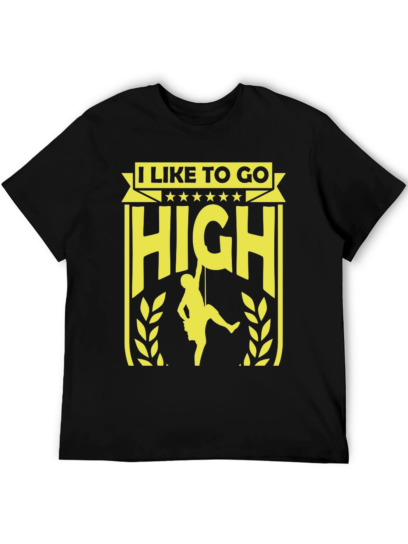 I Like To Go High Rock Climbing T-Shirt