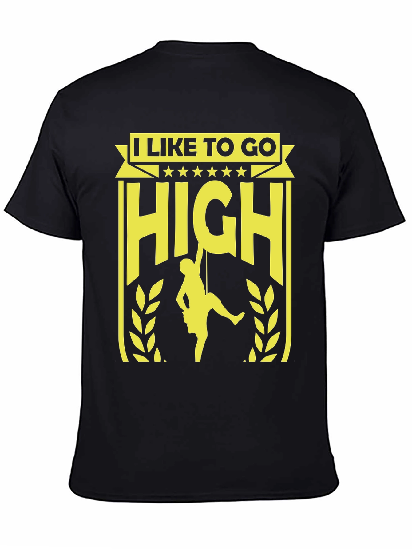 I Like To Go High Rock Climbing T-Shirt